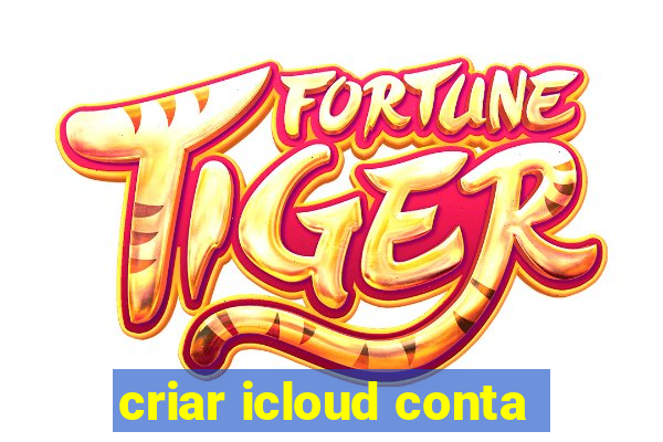 criar icloud conta