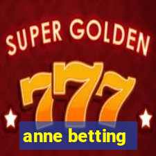 anne betting