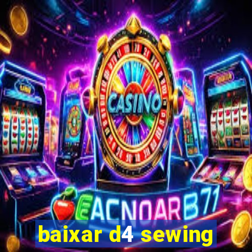 baixar d4 sewing