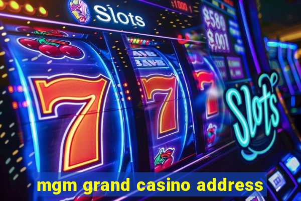 mgm grand casino address