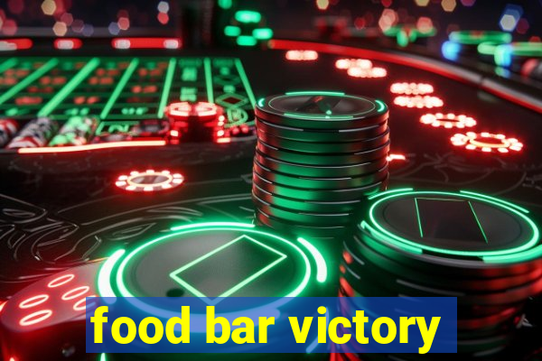 food bar victory