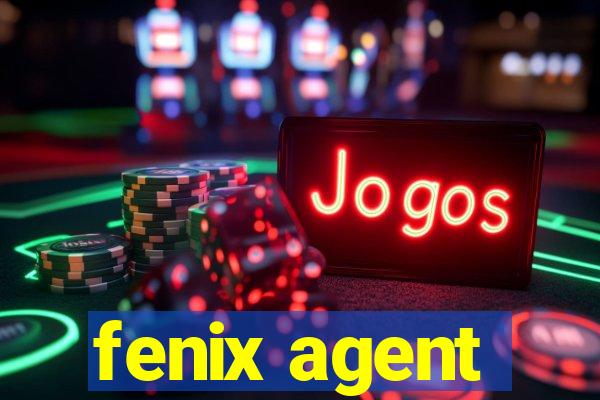 fenix agent