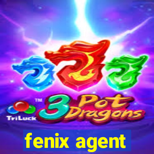 fenix agent