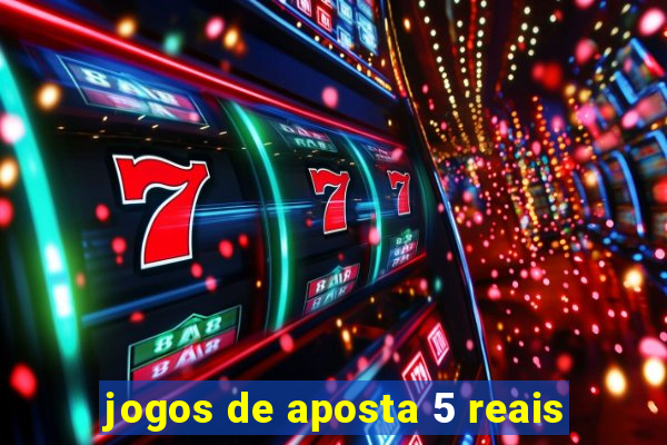 jogos de aposta 5 reais