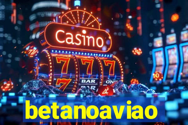 betanoaviao