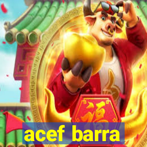 acef barra