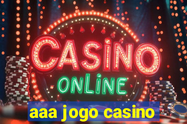 aaa jogo casino