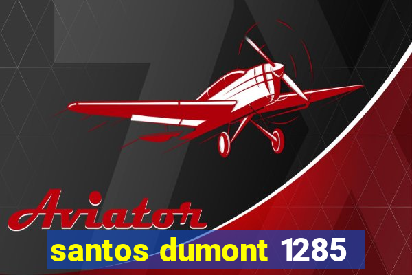 santos dumont 1285