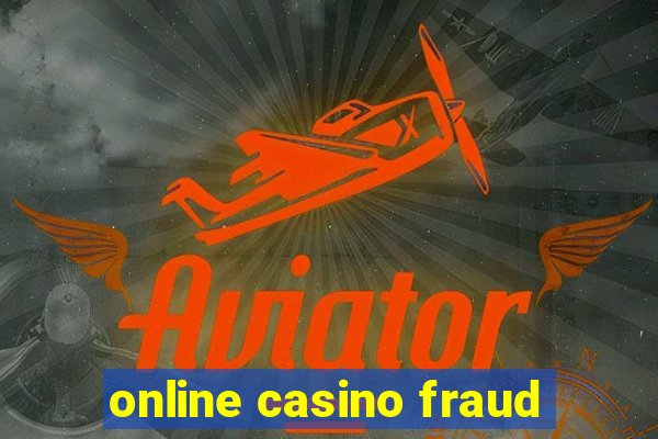 online casino fraud