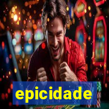 epicidade