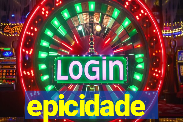 epicidade