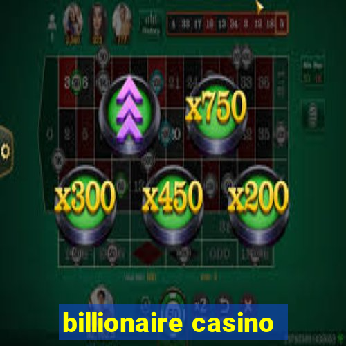 billionaire casino