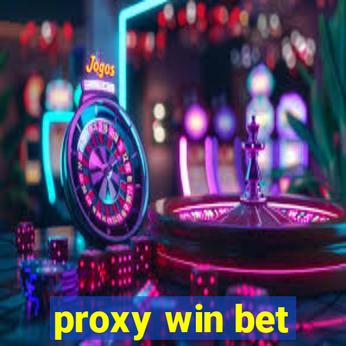 proxy win bet