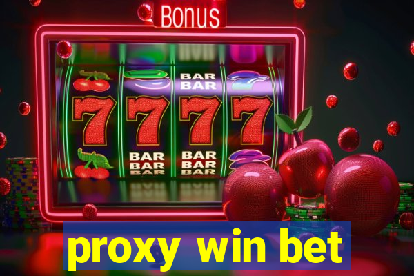 proxy win bet