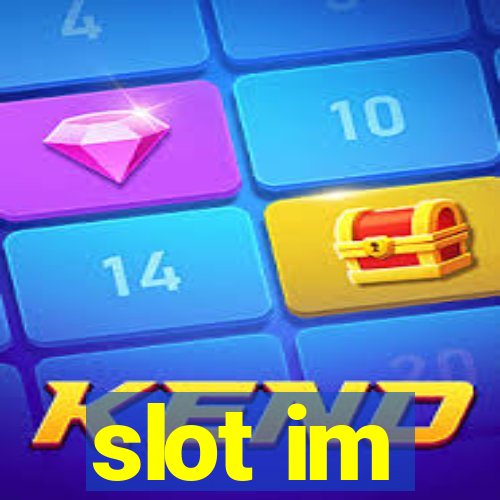 slot im