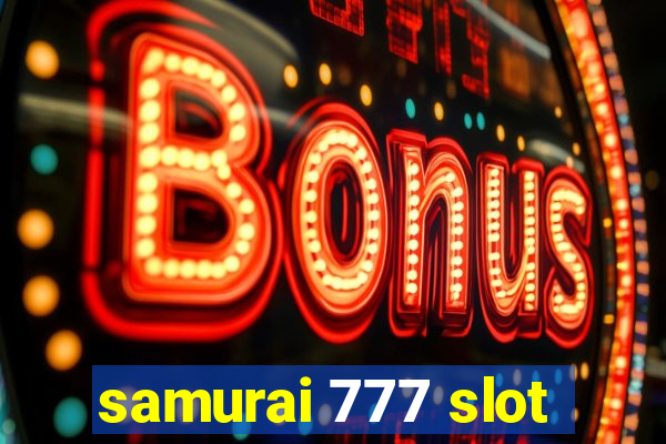 samurai 777 slot