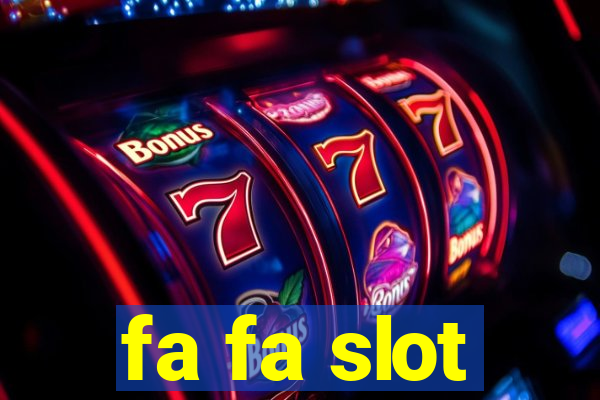 fa fa slot