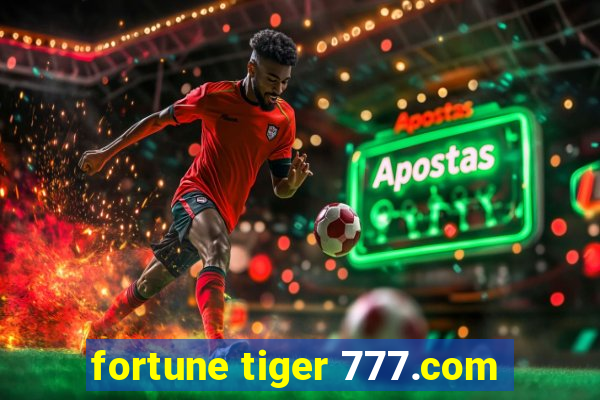 fortune tiger 777.com