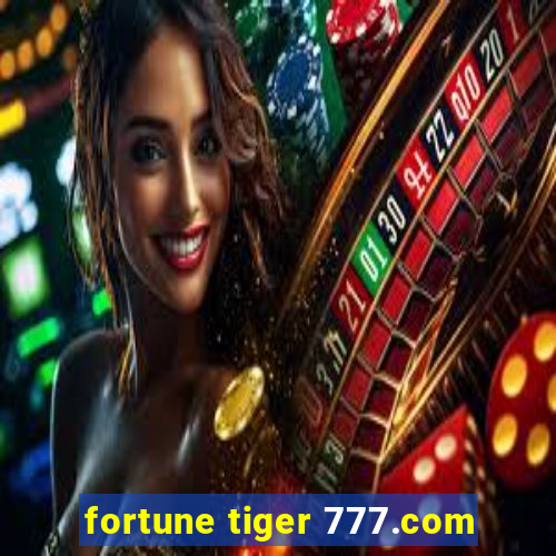 fortune tiger 777.com