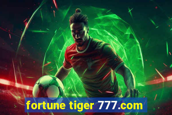 fortune tiger 777.com