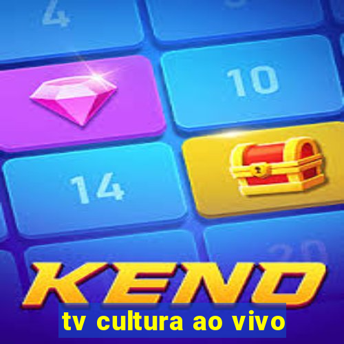 tv cultura ao vivo