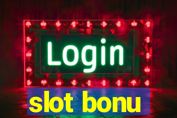 slot bonu