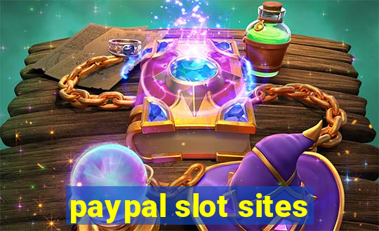 paypal slot sites