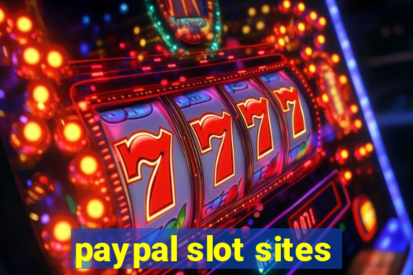 paypal slot sites