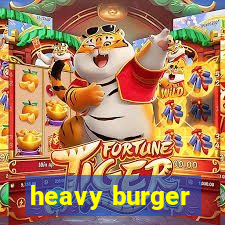 heavy burger