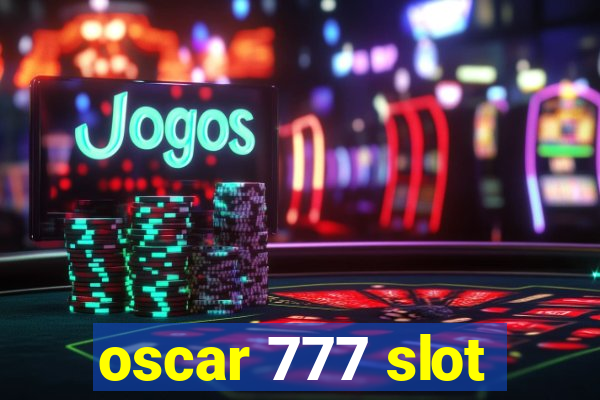 oscar 777 slot