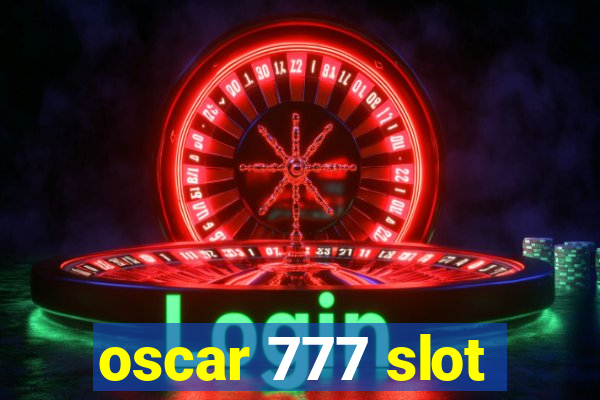 oscar 777 slot