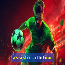 assistir atlético mg x botafogo