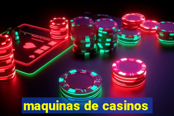 maquinas de casinos