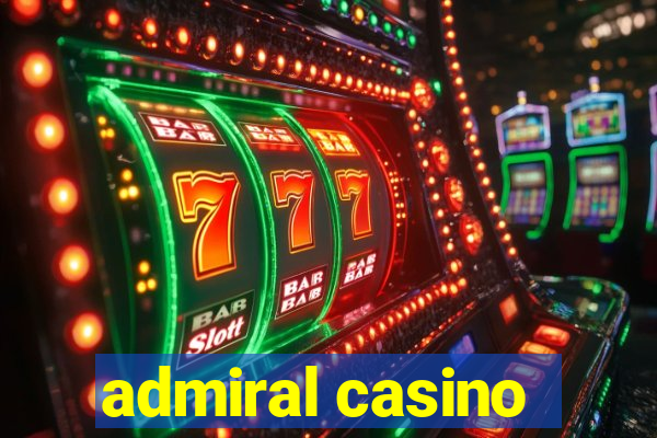 admiral casino