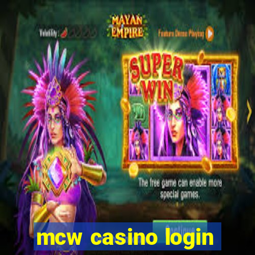 mcw casino login