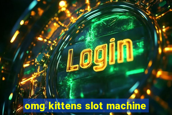 omg kittens slot machine