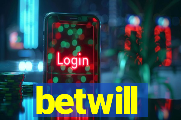 betwill