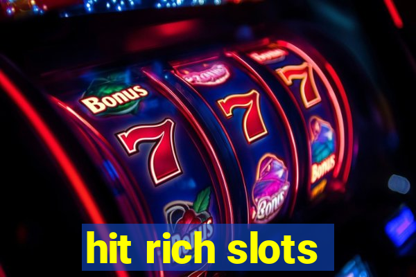 hit rich slots