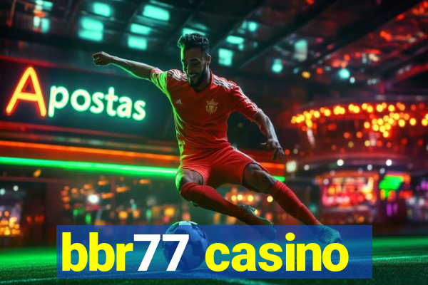 bbr77 casino