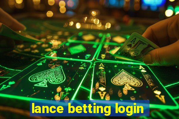 lance betting login