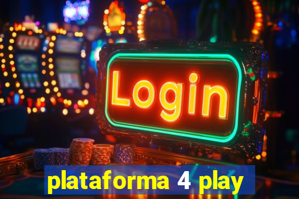 plataforma 4 play