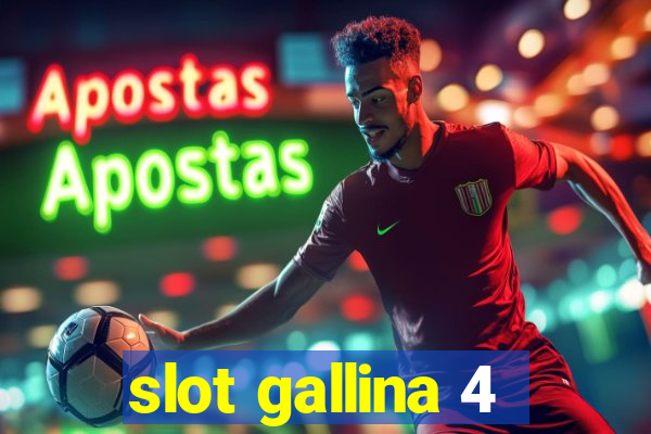 slot gallina 4