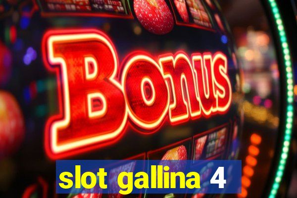 slot gallina 4