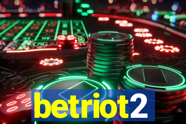 betriot2