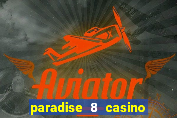 paradise 8 casino bonus codes