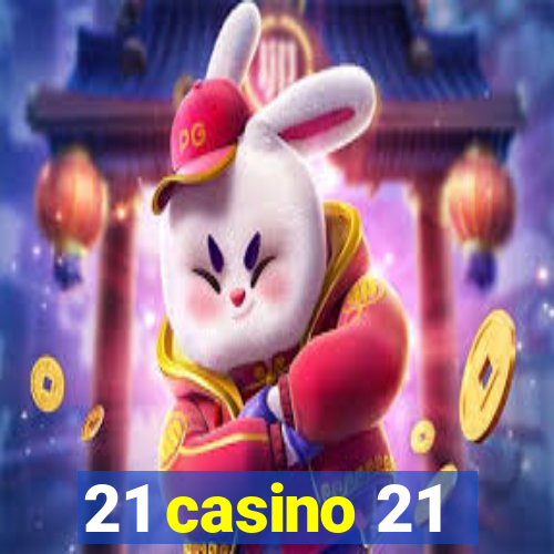 21 casino 21