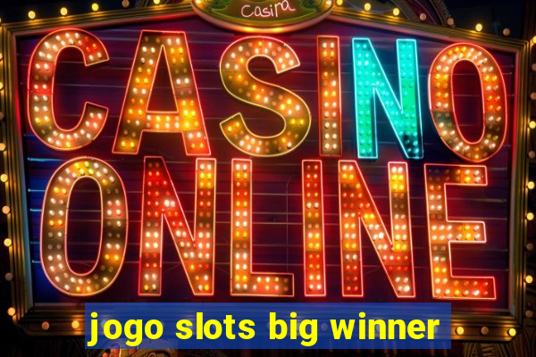 jogo slots big winner