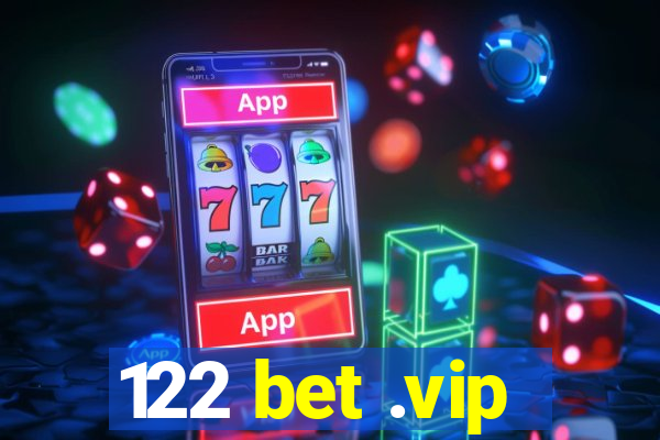 122 bet .vip