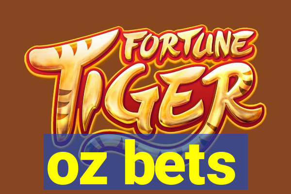 oz bets