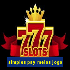 simples pay meios jogo